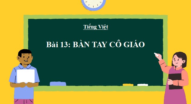 giao an tieng viet 3 bai 13 ban tay co giao 4*478918
