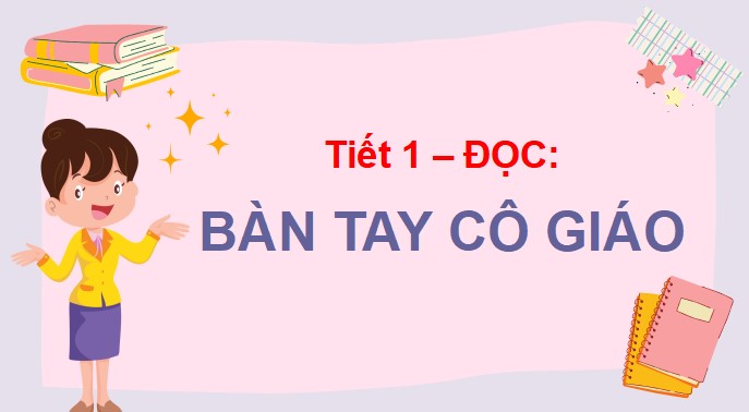 giao an tieng viet 3 bai 13 ban tay co giao 9*478920