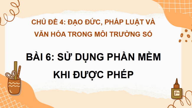 PowerPoint Tin học 4 Bài 6: Sử dụng phần mềm khi được phép
