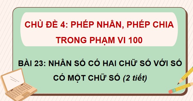 bai 23 nhan so co hai chu so 3*479167