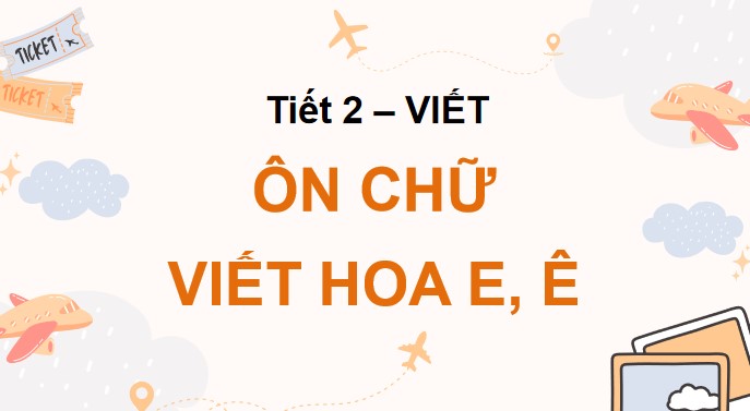 giao an tieng viet 3 bai 14 on chu hoa e e 2*479070