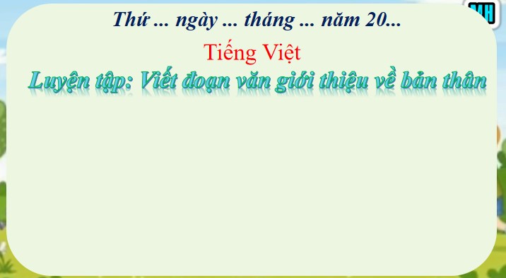 giao an tieng viet 3 bai 14 viet doan van gioi thieu ve ban than 7*479112