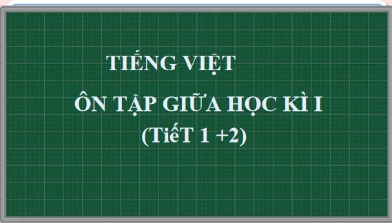 giao an tieng viet 3 kntt on tap giua ki 1 tiet 1 2 9*479318
