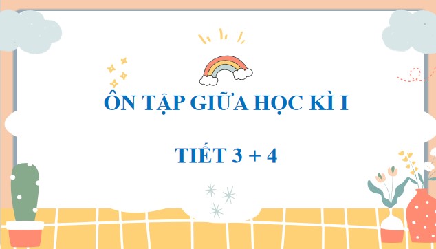 giao an tieng viet 3 kntt on tap giua ki 1 tiet 3 4 5*479368