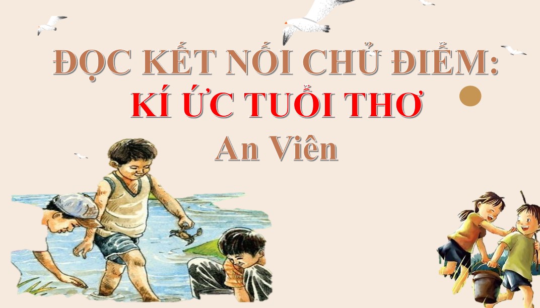 PowerPoint Bài Kí ức tuổi thơ Văn 9 CTST