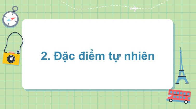 Giáo án PowerPoint Địa lí 7 Kết nối tri thức Bài 5