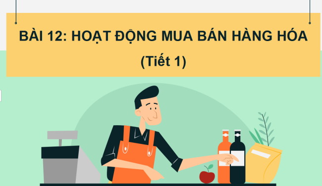 PowerPoint Tự nhiên và xã hội 2 Bài 12: Hoạt động mua bán hàng hoá