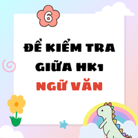 Bộ đề thi giữa kì 1 Văn 6 Theo CV 7991 (Cánh Diều)