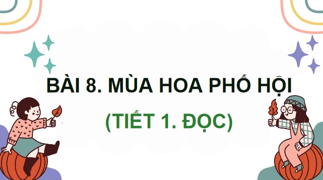 giao an tieng viet 4 ctst cd 5 bai 8 doc 7*479901