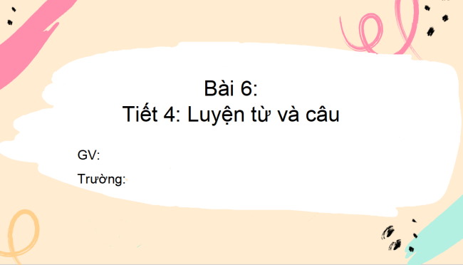 PowerPoint Tiếng Việt 2 Bài 6: Từ ngữ chỉ đặc điểm. Câu nêu đặc điểm