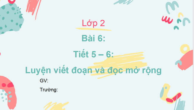 PowerPoint Tiếng Việt 2 Bài 6: Viết đoạn văn kể việc thường làm. Đọc mở rộng