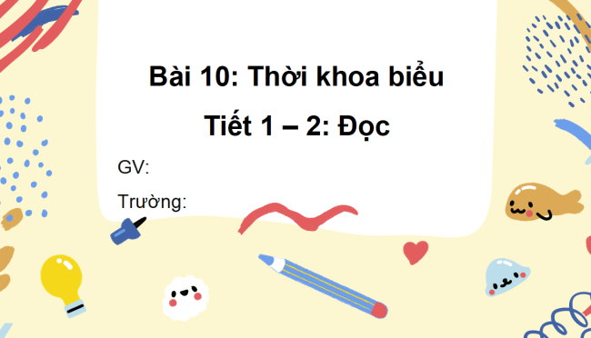 PowerPoint Tiếng Việt 2 Bài 10: Đọc Thời khoá biểu