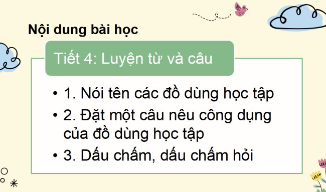 PowerPoint Tiếng Việt 2 Bài 14: Mở rộng vốn từ chỉ đồ dùng học tập. Dấu chấm, dấu chấm hỏi