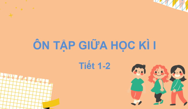 PowerPoint Tiếng Việt 2 Ôn tập giữa học kì I (Tiết 1, 2)