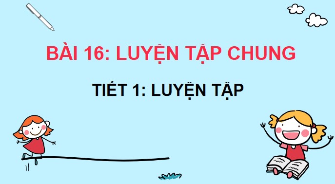 giao an toan 4 kntt bai 16 3*482225