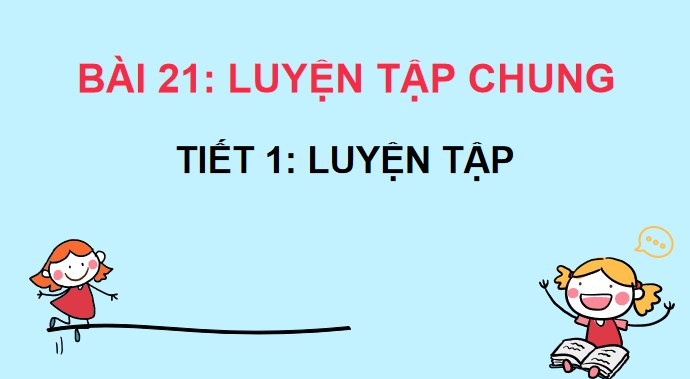 giao an toan 4 kntt bai 21 3*482361