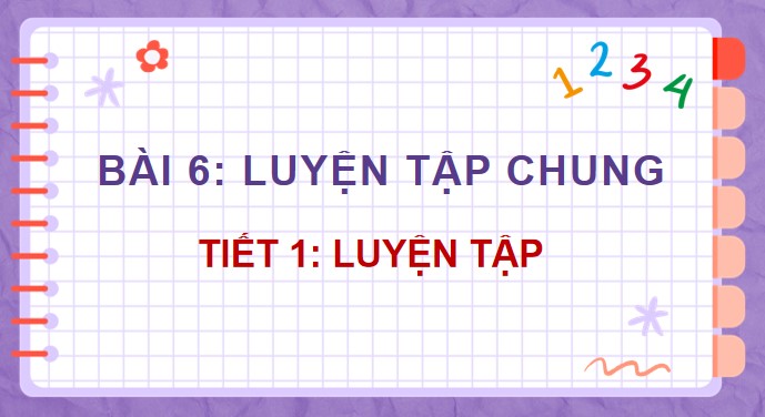 giao an toan 4 kntt bai 6 3*481982