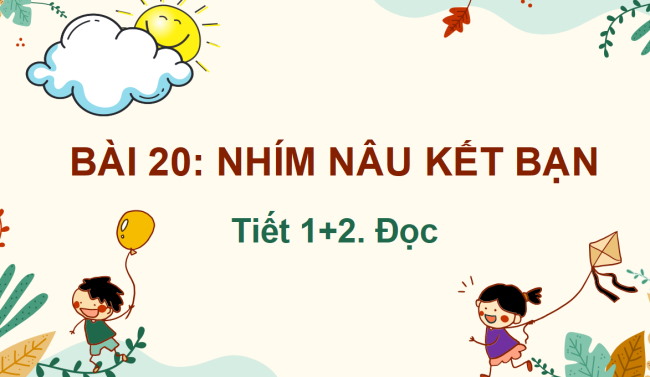 PowerPoint Tiếng Việt 2 Bài 20: Đọc Nhím nâu kết bạn