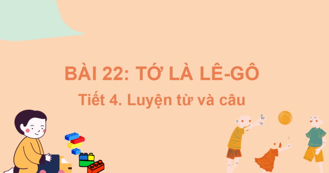 PowerPoint Tiếng Việt 2 Bài 22: Từ ngữ chỉ sự vật, đặc điểm. Câu nêu đặc điểm