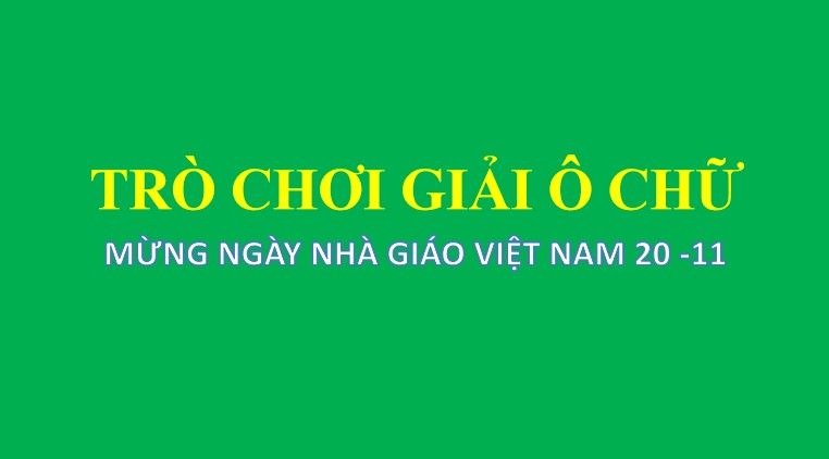 PPT Trò chơi Giải ô chữ Tôn sư trọng đạo