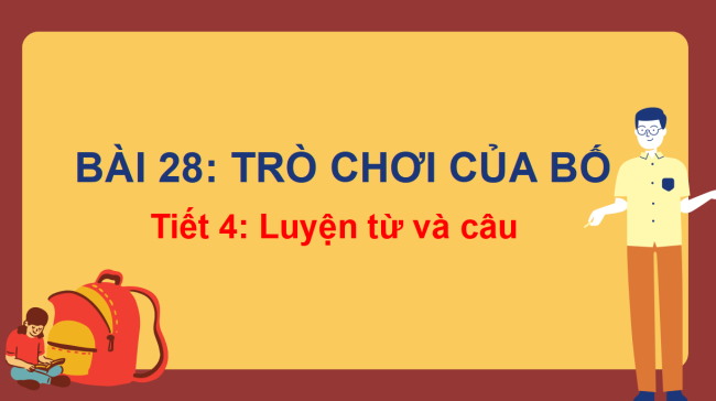 PowerPoint Tiếng Việt 2 Bài 28: Mở rộng vốn từ về tình cảm gia đình. Dấu chấm, dấu chấm hỏi, dấu chấm than