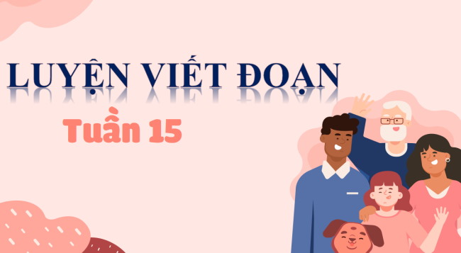 PowerPoint Tiếng Việt 2 Bài 28: Viết đoạn văn thể hiện tình cảm với người thân