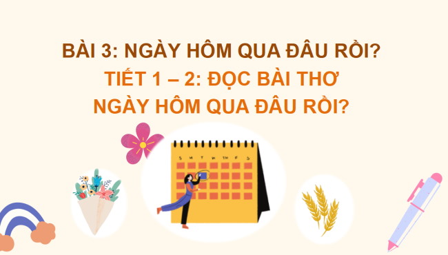 PowerPoint Bài 3: Đọc Ngày hôm qua đâu rồi?