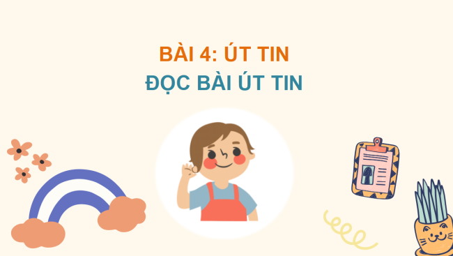 PowerPoint Bài 4: Đọc Út Tin