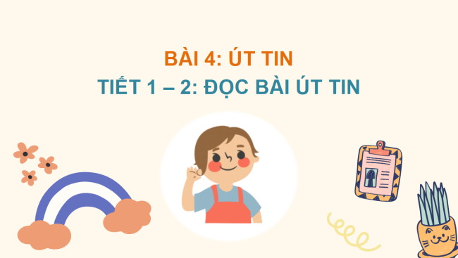 PowerPoint Bài 4: Đọc Út Tin