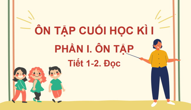 PowerPoint Tiếng Việt 2 Ôn tập cuối học kì I (Tiết 1, 2)