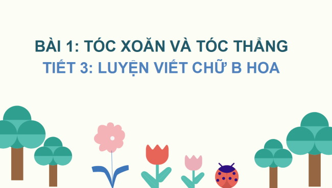 PowerPoint Tiếng Việt 2 Bài 1: Viết chữ hoa B