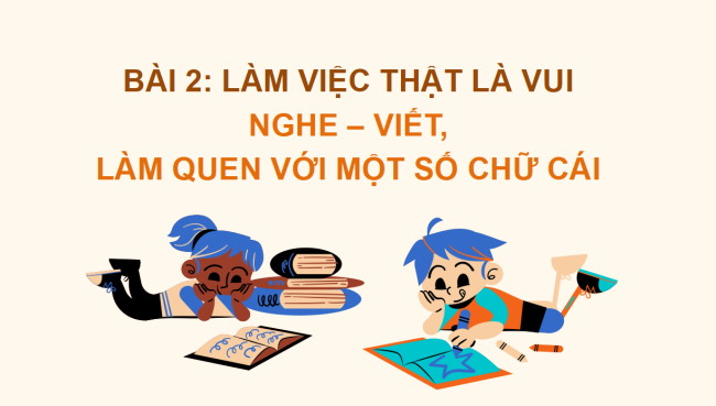PowerPoint Tiếng Việt 2 Bài 2: Nghe - viết Làm việc thật là vui