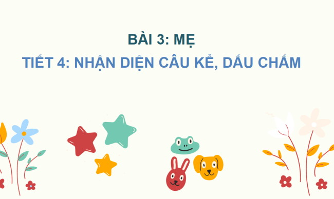 PowerPoint Tiếng Việt 2 Bài 3: Từ chỉ sự vật. Dấu chấm