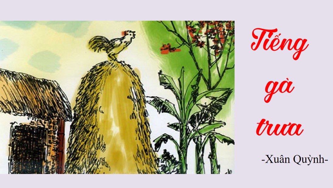 PowerPoint Bài Tiếng gà trưa Văn 7 Cánh Diều