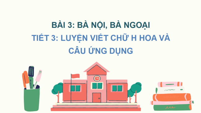 PowerPoint Tiếng Việt 2 Bài 3: Viết chữ hoa H