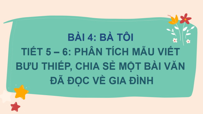 PowerPoint Tiếng Việt 2 Bài 4: Viết bưu thiếp