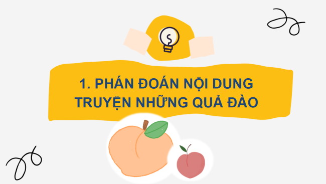 PowerPoint Tiếng Việt 2 Bài 4: Xem - kể Những quả đào