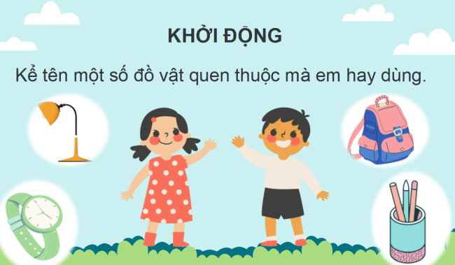 PowerPoint Tiếng Việt 2 Bài 2: Giới thiệu đồ vật quen thuộc