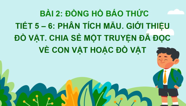 PowerPoint Tiếng Việt 2 Bài 2: Giới thiệu đồ vật quen thuộc