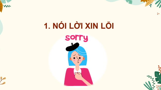 PowerPoint Tiếng Việt 2 Bài 2: Nói và đáp lời xin lỗi, lời từ chối