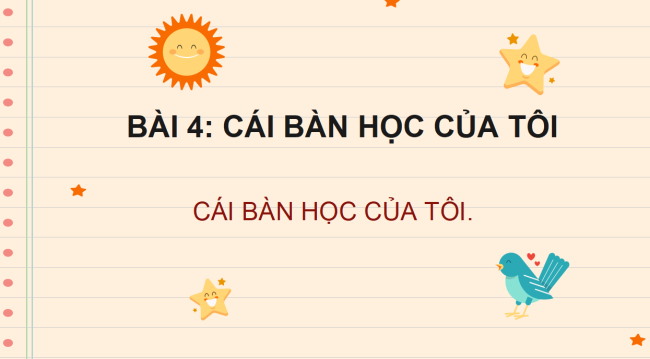 PowerPoint Tiếng Việt 2 Bài 4: Đọc Cái bàn học của tôi