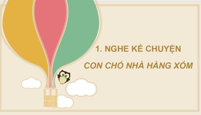 PowerPoint Tiếng Việt 2 Bài 4: Xem - kể Con chó nhà hàng xóm