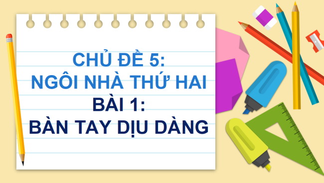 PowerPoint Tiếng Việt 2 Bài 1: Đọc Bàn tay dịu dàng