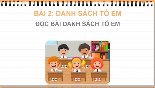 PowerPoint Tiếng Việt 2 Bài 2: Đọc Danh sách tổ em