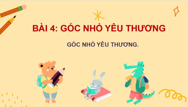 PowerPoint Tiếng Việt 2 Bài 4: Đọc Góc nhỏ yêu thương