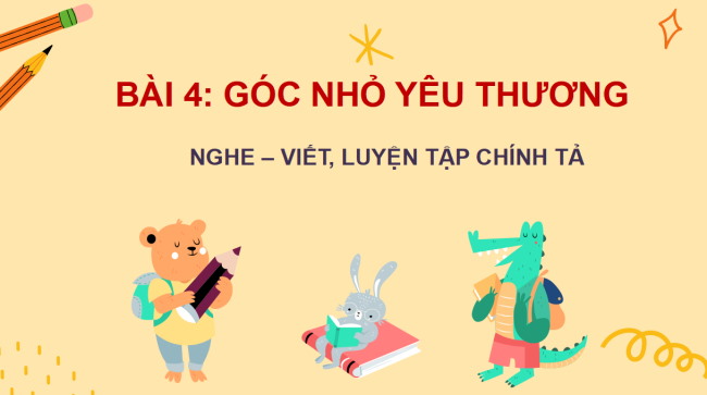 PowerPoint Tiếng Việt 2 Bài 4: Nghe - viết Ngôi trường mới