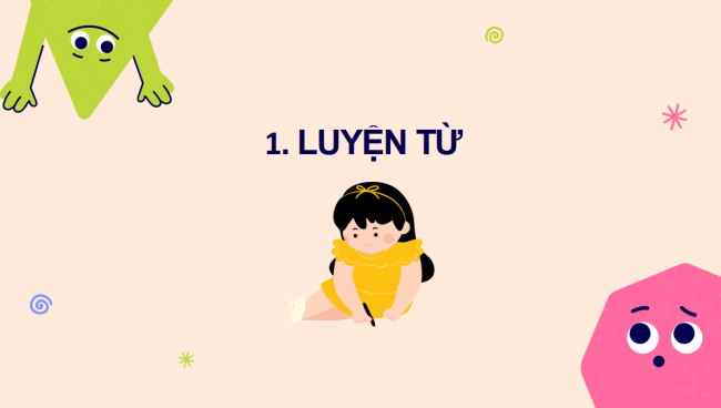 PowerPoint Tiếng Việt 2 Bài 1: Từ chỉ sự vật. Câu kiểu Ai thế nào?