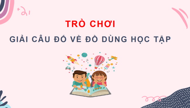 PowerPoint Tiếng Việt 2 Bài 2: Tả đồ vật quen thuộc