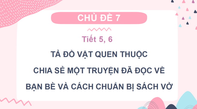 PowerPoint Tiếng Việt 2 Bài 2: Tả đồ vật quen thuộc