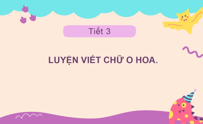 PowerPoint Tiếng Việt 2 Bài 3: Viết chữ hoa O